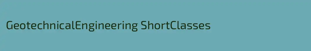 GeotechnicalEngineering ShortClasses